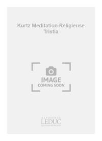 BERLIOZ KURTZ MEDITATION RELIGIEUSE TRISTIA SSTTBB & PIANO CHORAL CHANT