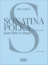 LEDEUIL: SONATINA POLKA (SONATINE POLONAISE) (7-8E ANNEE) (7'30'') POUR FLUTE ET PIANO