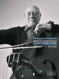 FRANCOIS RABBATH: NOUVELLE TECHNIQUE DE LA CONTREBASSE (VOLUME 5)