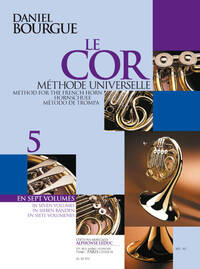 BOURGUE: LE COR, VOLUME 5 METHODE UNIVERSELLE EN 7 VOLUMES (TEXTE FR/ANG/ALL/ESP)