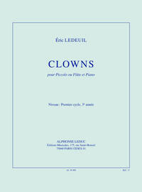 LEDEUIL: CLOWNS (2') (CYCLE 1, 3E ANNEE) POUR PICCOLO OU FLUTE ET PAINO