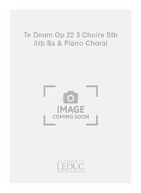 BERLIOZ TE DEUM OP 22 3 CHOIRS STB ATB SA & PIANO CHORAL