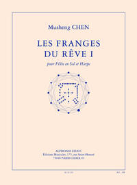 CHEN: LES FRANGES DU REVE I (8E) (10') POUR FLUTE EN SOL ET HARPE