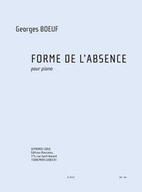 BOEUF: FORME DE L'ABSENCE (8E) (18') POUR PIANO 2 MAINS PIANO