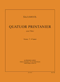 LEDEUIL: QUATUOR PRINTANIER (7-8E ANNEE) (9') POUR 4 FLUTES (PARTITION ET PARTIES)