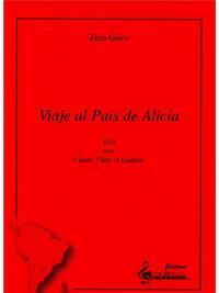 GIECO ENZO VIAJE AL PAIS DE ALICIA VOICE FLUTE & GUITAR SCORE/PARTS