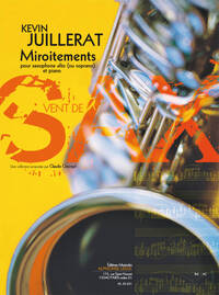 JUILLERAT: MIROITEMENTS (2') (3E) (COLLECTION VENT DE SAX) POUR SAXOPHONE ALTO (OU SOPRANO) ET PIANO