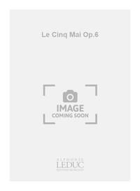 HECTOR LOUIS BERLIOZ: LE CINQ MAI OP.6 (CHORAL-MIXED ACCOMPANIED)