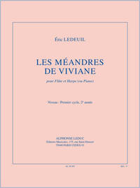 LEDEUIL: LES MEANDRES DE VIVIANE (3') (CYCLE 1, 2E ANNEE) POUR FLUTE ET HARPE (OU PIANO)