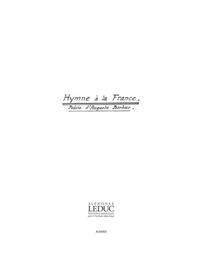 HECTOR LOUIS BERLIOZ: HYMNE A LA FRANCE OP.20, NO.2 (CHORAL-MIXED ACCOMPANIED)