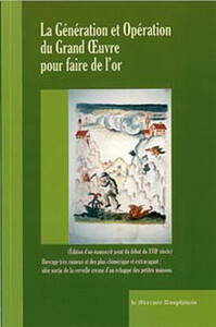La génération et opération du Grand Oeuvre pour faire de l'or