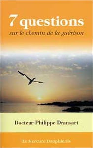 7 QUESTIONS SUR LE CHEMIN DE LA GUERISON