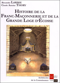 Histoire de la Franc-Maçonnerie et de la Grande Loge d'Ecosse