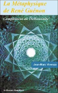 LA METAPHYSIQUE DE RENE GUENON