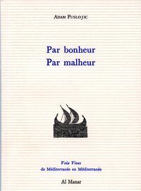 Par bonheur par malheur