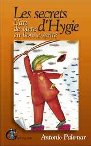 LES SECRETS D'HYGIE - L'ART DE VIVRE EN BONNE SANTE