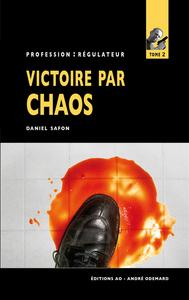 Victoire par chaos (Profession Régulateur n°2)