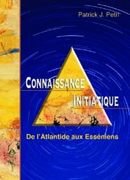 Connaissance initiatique De l' Atlantide aux Esséniens TOME 1