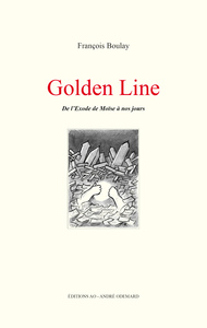 Golden Line, de l'Exode de Moïse à nos jours
