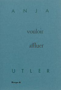 VOULOIR AFFLUER