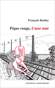 Pique rouge, Cœur noir