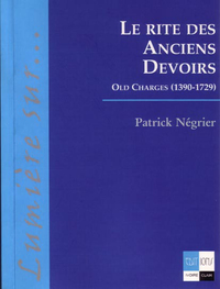 LE RITE DES ANCIENS DEVOIRS - OLD CHARGES (1390-1729)