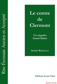 Le comte de Clermont - Un singulier Grand Maître