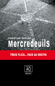 Mercredeuils, trois flics face au destin