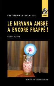 Le Nirvana Ambré a encore frappé ! (Profession Régulateur n°4)