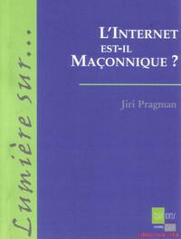 L'INTERNET EST-IL MACONNIQUE ?