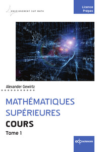 MATHEMATIQUES SUPERIEURES - COURS - TOME 1