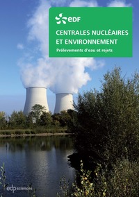 CENTRALES NUCLEAIRES ET ENVIRONNEMENT PRELEVEMENTS D'EAU ET REJETS