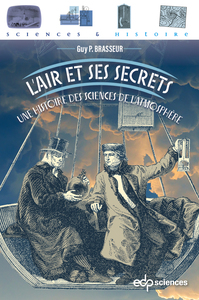 L'AIR ET SES SECRETS - UNE HISTOIRE DES SCIENCES DE L'ATMOSPHERE