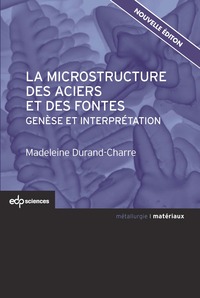 La microstructure des aciers et des fontes genèse et interprétation