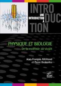 Physique et biologie de la molécule au vivant