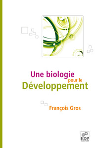 UNE BIOLOGIE POUR LE DEVELOPPEMENT