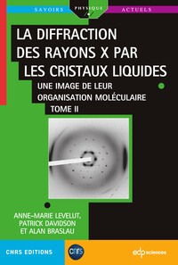 La diffraction des rayons X par les cristaux liquides - Tome 2