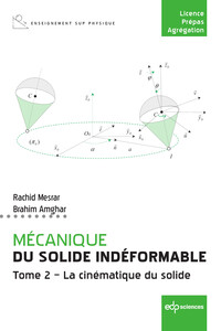 Mécanique du solide indéformable Tome 2 - La cinématique du solide