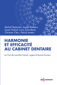 HARMONIE ET EFFICACITE AU CABINET DENTAIRE