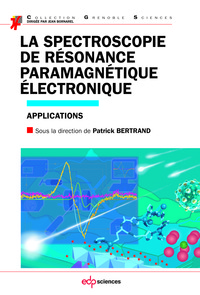 LA SPECTROSCOPIE DE RESONANCE PARAMAGNETIQUE ELECTRONIQUE - APPLICATIONS