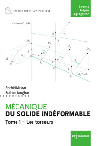 Mécanique du solide indéformable  Tome 1 - Les torseurs