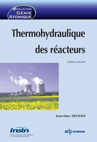 Thermohydraulique des réacteurs (Edition révisée 2013)