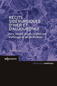 RECITS SIDERURGIQUES D'HIER ET D'AUJOURDHUI