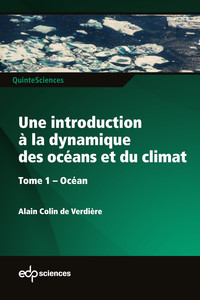UNE INTRODUCTION A LA DYNAMIQUE  DES OCEANS ET DU CLIMAT - TOME 1 OCEAN