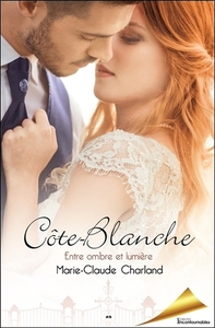 Côte Blanche Tome 3 - Entre ombre et lumière