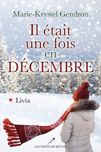 IL ETAIT UNE FOIS EN DECEMBRE - LIVIA - TOME 1 - VOL01