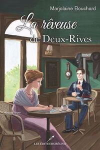 LA REVEUSE DE DEUX-RIVES