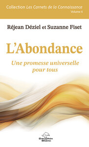 L'Abondance - Une promesse universelle pour tout Volume 4