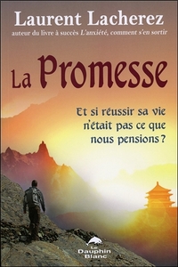 La Promesse - Et si réussir sa vie n'était pas ce que nous pensions ?