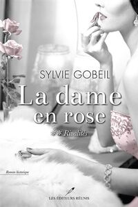 LA DAME EN ROSE V 02 RIVALITES